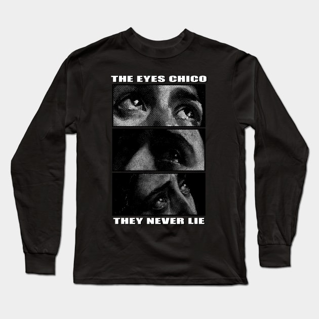 the eyes chico they never lie Long Sleeve T-Shirt by Genetics art